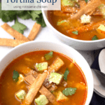 Two bowls of chicken tortilla soup with text overlay