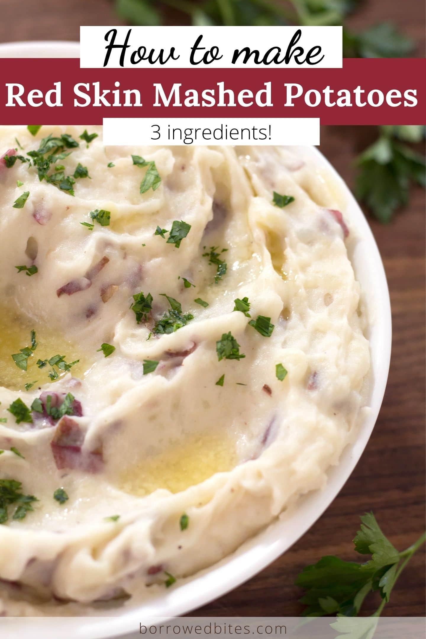 PERFECT Red Skin Mashed Potatoes - Borrowed Bites