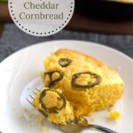 Piece of Jalapeno Cheddar Cornbread with text overlay