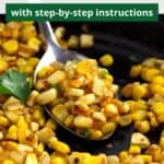 Roasted corn in skillet with graphic overlay.