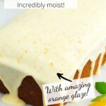 Whole orange loaf cake with glaze dripping down the sides and text overlay.