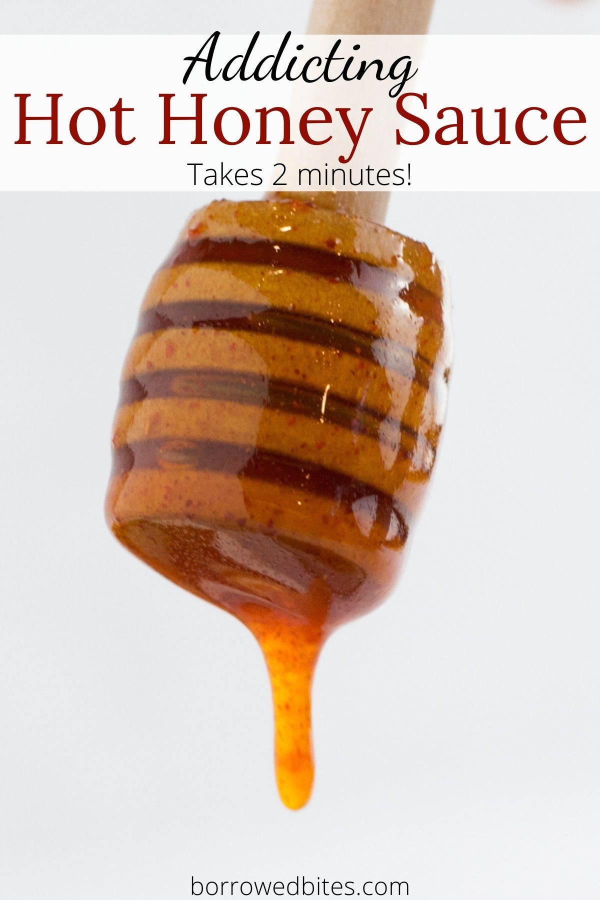 ADDICTIVE Hot Honey Sauce (just 2 min!) - Borrowed Bites