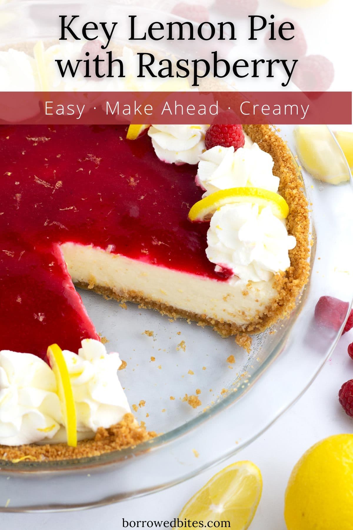 Creamy Key Lemon Pie (w/ raspberry sauce) - Borrowed Bites