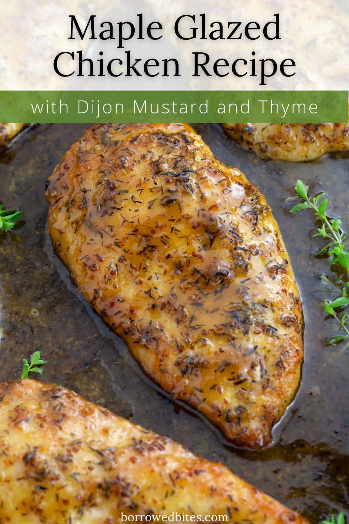 Easy Maple Chicken (with Dijon Mustard) Borrowed Bites