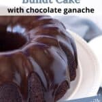 Chocolate bundt cake on a white cake stand with text overlay on top and bottom of image.