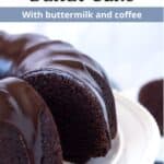 Chocolate bundt cake on a white cake stand with a slice removed and with text overlay on the top of the image.