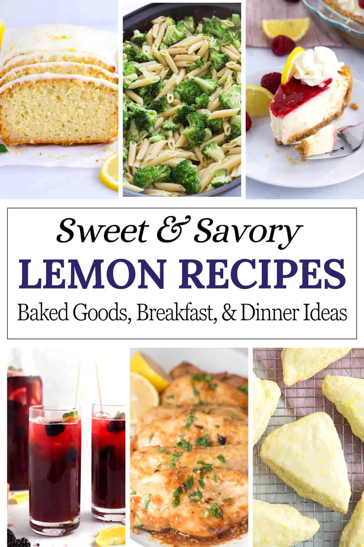 Assorted recipes featuring lemons: chicken, scones, drinks, pie, pasta, and loaf cake.