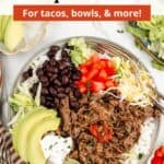 A Mexican bowl with meat, limes, rice, beans, avocado, cheese, and lettuce surrounded by forks and more toppings, with orange and black text overlaid on top of the image.