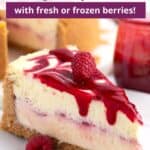 A portion of raspberry cheesecake with topping on a small white dish with a graphic overlay.