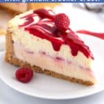 A small white plate with a slice of raspberry cheesecake drizzled with topping and a graphic overlay of blue text.