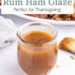 An overlay of text at the top of an image of a jar of brown sugar glaze.