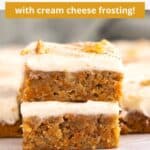 A neat stack of carrot cake blondies with a graphic overlay.