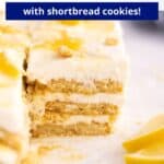 An overlay of text on an image of a lemon icebox cake square with crumbs on top.