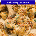 A spoonful of marry me chicken meatballs with a graphic overlay of text.